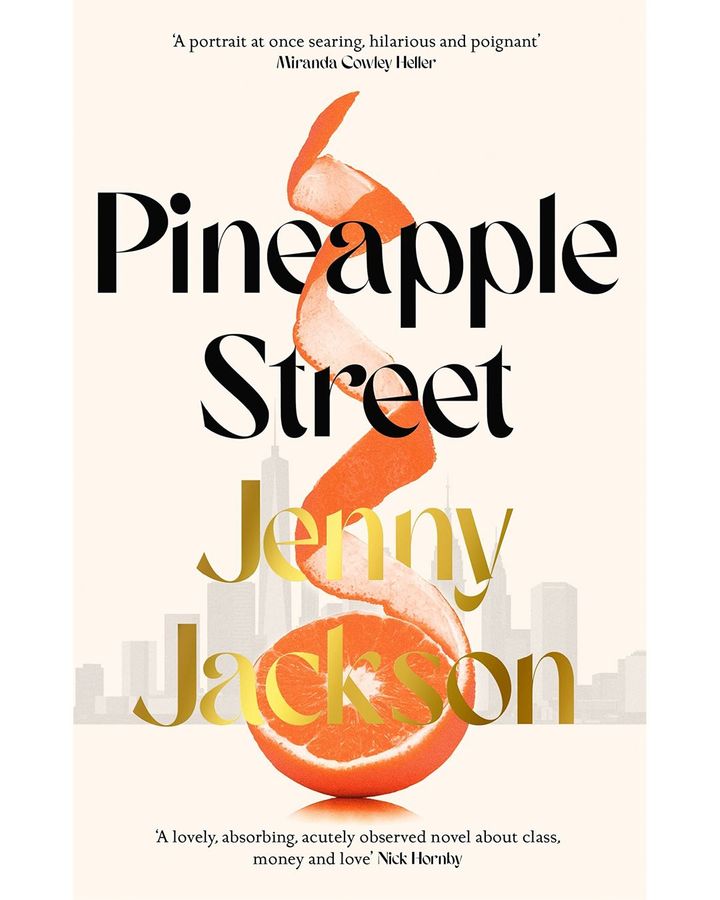 In Jenny Jackson's novel, Pineapple Street, an outsider marries into an affluent New York family (Credit: Penguin)