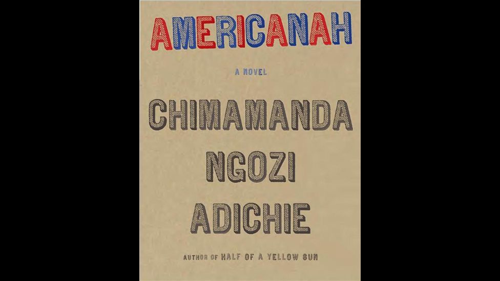 americanah a novel by chimamanda ngozi adichie