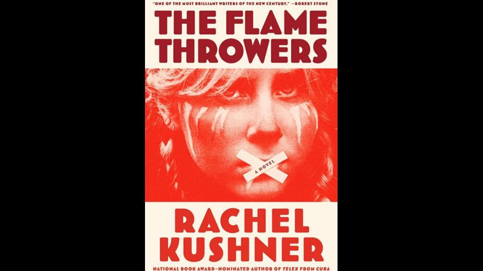 4. The Flamethrowers by Rachel Kushner 4. The Flamethrowers by Rachel Kushner