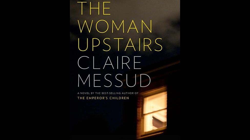5. The Woman Upstairs by Claire Messud