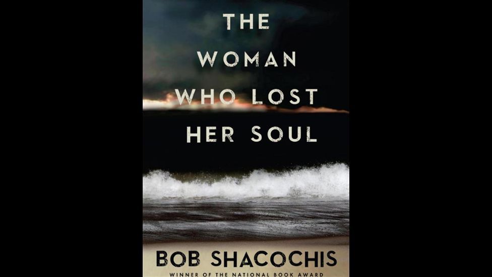 9. The Woman Who Lost Her Soul by Bob Shacochis 9. The Woman Who Lost Her Soul by Bob Shacochis
