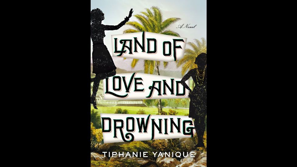 Tiphanie Yanique, Land of Love and Drowning Tiphanie Yanique, Land of Love and Drowning