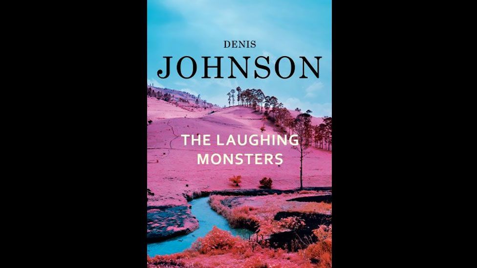 Denis Johnson, Laughing Monsters Denis Johnson, Laughing Monsters