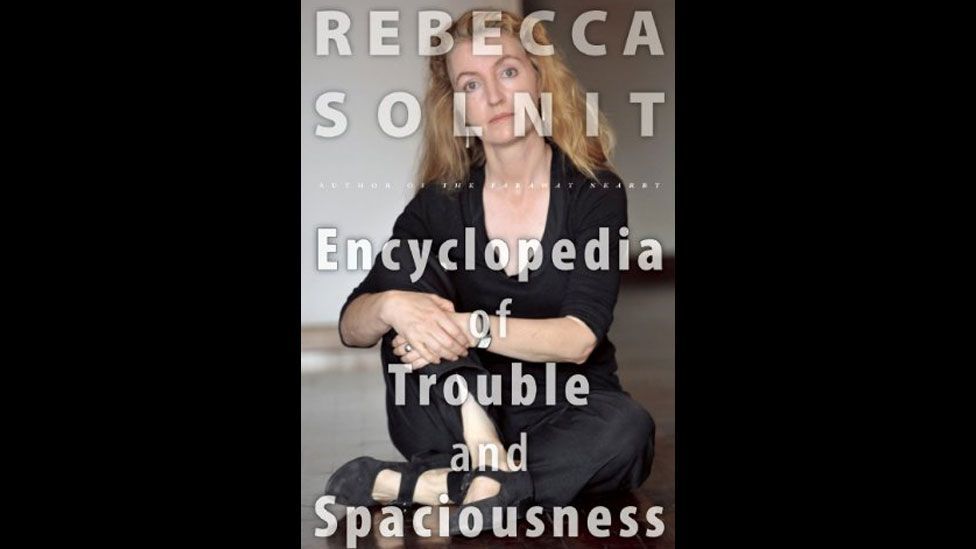 Rebecca Solnit, Encyclopedia of Trouble and Spaciousness