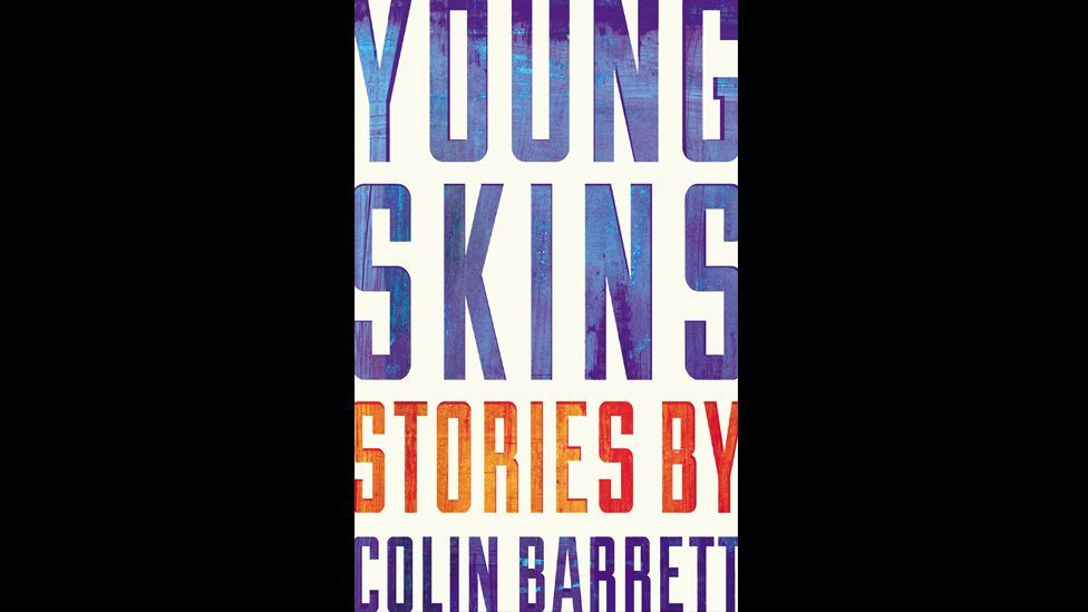 Colin Barrett, Young Skins Colin Barrett, Young Skins
