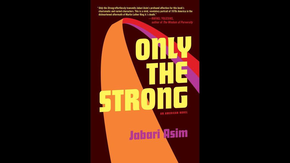 Only the Strong by Jabari Asim Only the Strong by Jabari Asim
