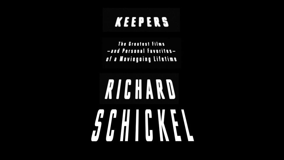 Richard Schickel, Keepers