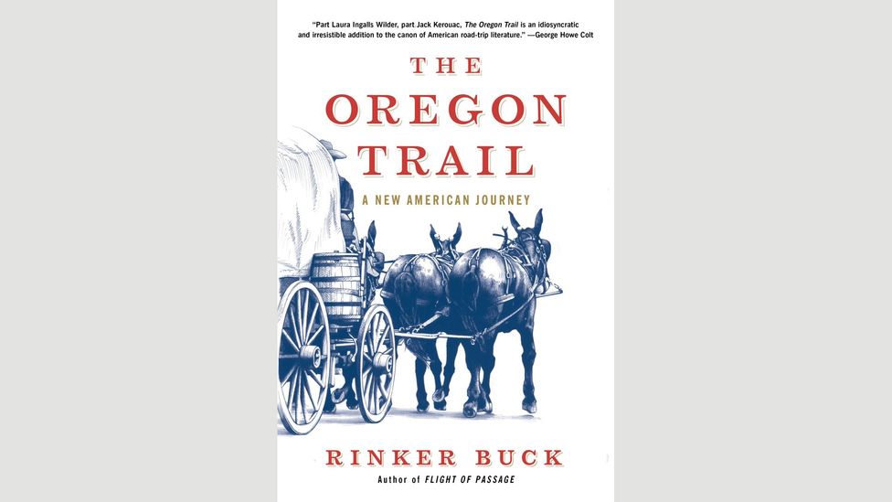 Rinker Buck, The Oregon Trail Rinker Buck, The Oregon Trail
