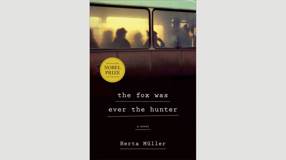 Herta Müller, The Fox Was Ever the Hunter Herta Müller, The Fox Was Ever the Hunter