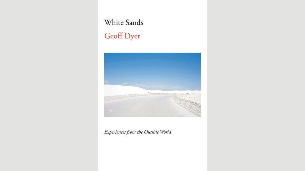 Geoff Dyer, White Sands Geoff Dyer, White Sands