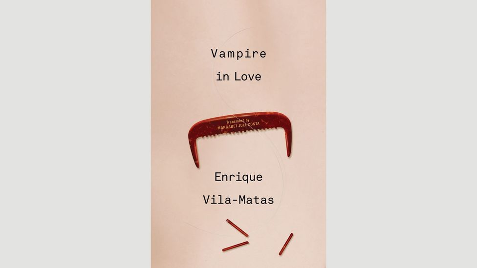Enrique Vila-Matas, Vampire in Love Enrique Vila-Matas, Vampire in Love