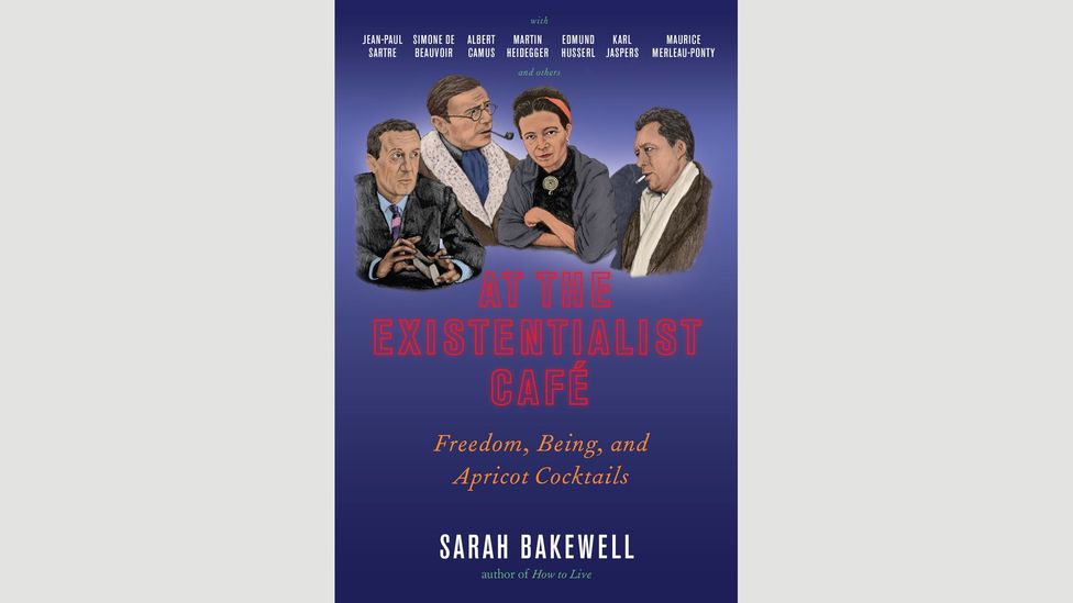 9. Sarah Bakewell, At the Existentialist Café 9. Sarah Bakewell, At the Existentialist Café
