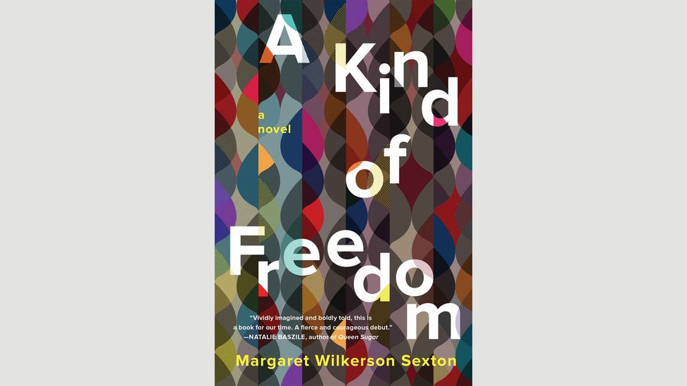 Margaret Wilkerson Sexton, A Kind of Freedom Margaret Wilkerson Sexton, A Kind of Freedom