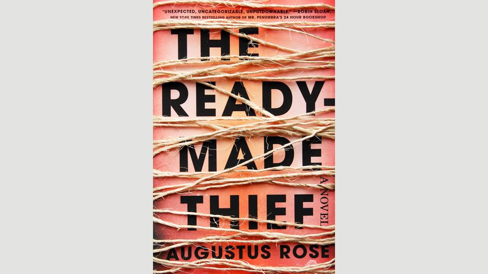 Augustus Rose, The Readymade Thief Augustus Rose, The Readymade Thief
