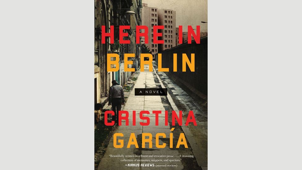 Cristina Garcia, Here in Berlin Cristina Garcia, Here in Berlin