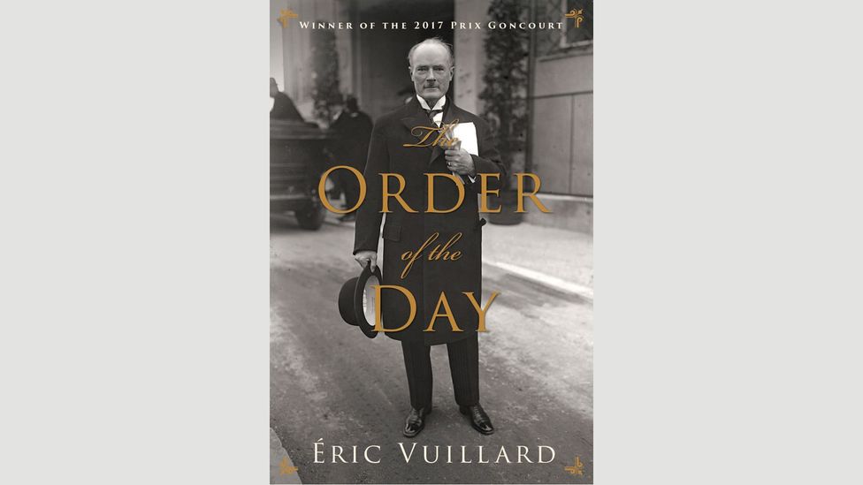 Eric Vuillard, The Order of the Day Eric Vuillard, The Order of the Day