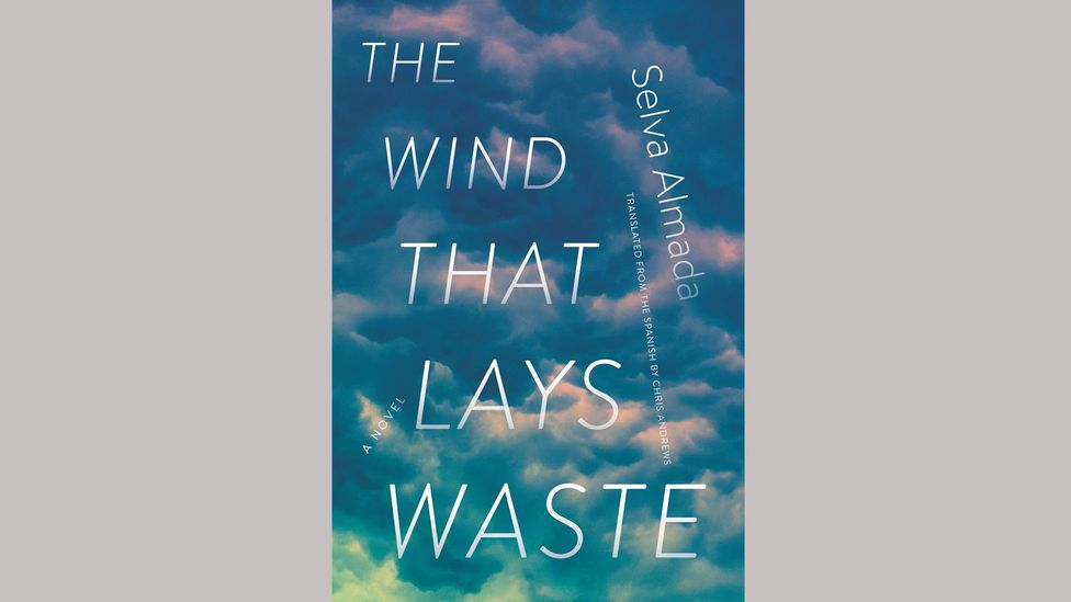 Selva Almada, The Wind that Lays Waste Selva Almada, The Wind that Lays Waste