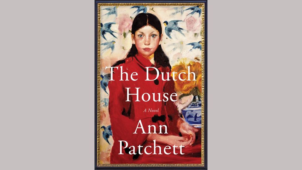 Ann Patchett, The Dutch House Ann Patchett, The Dutch House