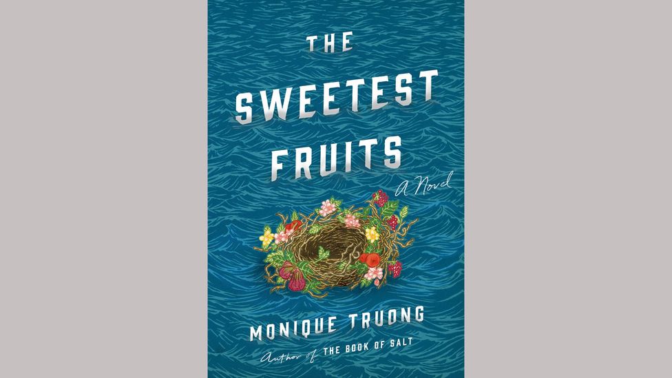 Monique Truong, The Sweetest Fruits Monique Truong, The Sweetest Fruits