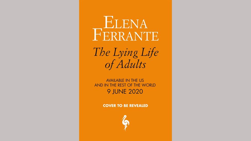Elena Ferrante, The Lying Life of Adults Elena Ferrante, The Lying Life of Adults